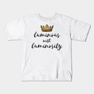 Luminous | The Great | Velementov Quote | Crown Kids T-Shirt